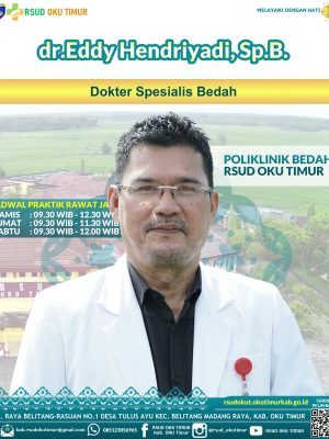 dr. Eddy Hendriyadi, Sp.B